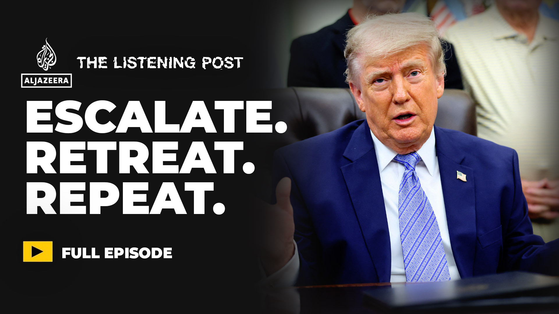 Trump’s war loop: Escalate, retreat, repeat